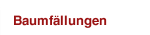 Baumfällungen